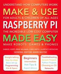 Make & Use Raspberry Pi Made Easy