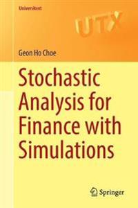 Stochastic Analysis for Finance With Simulations