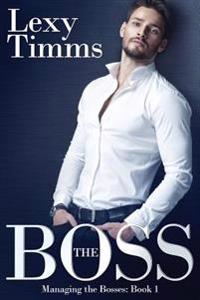 The Boss: Billionaire Romance