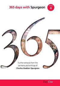365 Days with Spurgeon, Volume 4: A Further Collection of Daily Readings from Sermons Preached by Charles Haddon Spurgeon from His Metropolitan Tabern