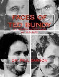 Faces of Ted Bundy: My Prison Interviews with Bundy