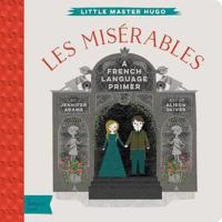 Les Miserables: A Babylit(r) French Language Primer
