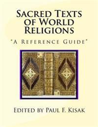 Sacred Texts of World Religions: A Reference Guide