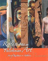 Reflections on Palestinian Art: Art of Resistance or Aesthetics