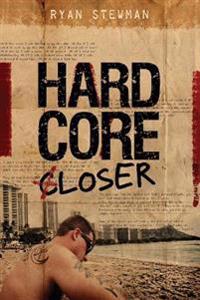 Hardcore [C]loser