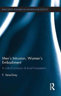 Men's Intrusion, Women's Embodiment