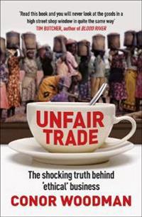 Unfair trade - the shocking truth behind `ethical business