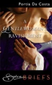 Gentlewoman's Ravishment (Mills & Boon Spice Briefs)