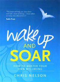 Wake Up and Soar