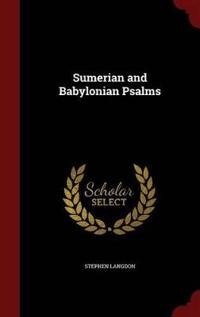 Sumerian and Babylonian Psalms