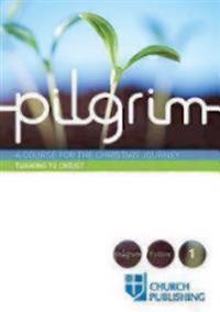 Pilgrim - Turning to Christ: A Course for the Christian Journey