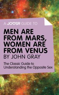 Joosr Guide to... Men are from Mars, Women are from Venus by John Gray