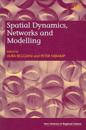 Spatial Dynamics, Networks and Modelling