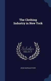The Clothing Industry in New York