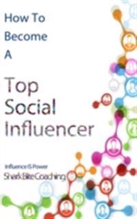How to Become a Top Social Influencer