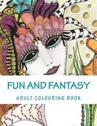 Fun and Fantasy: Adult Colouring Book