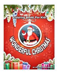 Wonderful Christmas Coloring Books: (Super Fun Coloring Books for Kids), (Creative Haven Coloring Books)