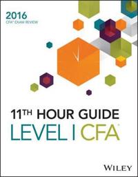 Wiley 11th Hour Guide for 2016 Level I CFA Exam