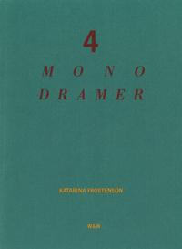 4 monodramer