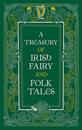 Treasury of Irish Fairy and Folk Tales (BarnesNoble Collectible Editions)