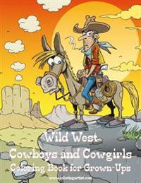 Wild West Cowboys and Cowgirls Coloring Book for Grown-Ups 1
