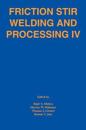 Friction Stir Welding and Processing IV