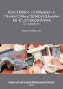 Contextos cerámicos y transformaciones urbanas en Carthago Nova (s. II-III d.C.)