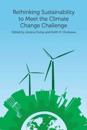 Rethinking Sustainability to Meet the Climate Change Challenge
