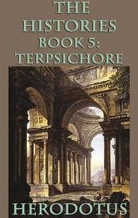 Histories Book 5: Terpsichore