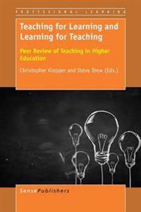 Teaching for Learning and Learning for Teaching