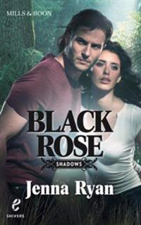 Black Rose (Shivers (Harlequin E), Book 3)