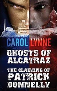 Ghosts of Alcatraz / The Claiming of Patrick Donnelly