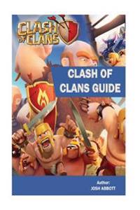 Clash of Clans Guide: Beat Your Opponents and Get Tons of Coins!