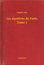 Les mysteres de Paris. Tome 2