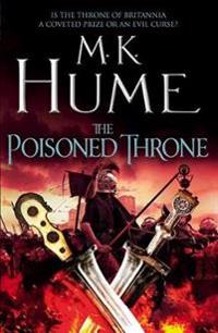 Poisoned throne (tintagel book ii) - a gripping adventure bringing the arth