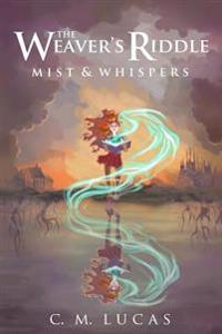 The Weaver's Riddle: Mist & Whispers