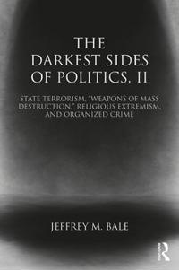 The Darkest Sides of Politics, II