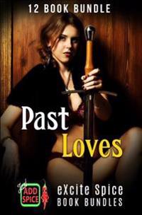 Past Loves: 12 Book Excite Spice Mega Bundle