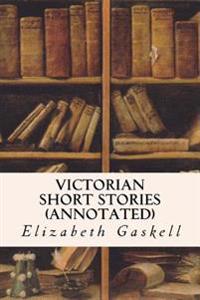 Victorian Short Stories (Annotated)