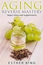 Aging Reverse Mastery Step2