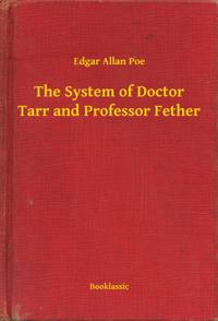 System of Doctor Tarr and Professor Fether