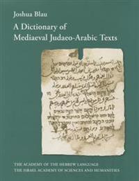 A Dictionary of Mediaeval Judaeo-Arabic Texts
