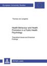 Health Behaviour and Health Promotion in a Public Health Psychology: Theoretical Issues and Empirical Findings