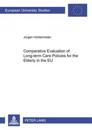 Comparative Evaluation of Long-Term Care Policies for the Elderly in the EU