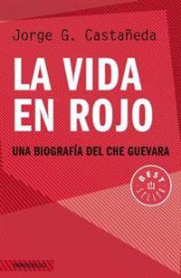 La Vida En Rojo / Compaaero: The Life and Death of Che Guevara