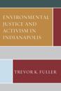 Environmental Justice and Activism in Indianapolis