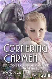 Cornering Carmen: Dragon Lords of Valdier