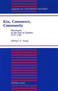 Kin, Commerce, Community
