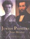 Jewish Pioneers of New Mexico
