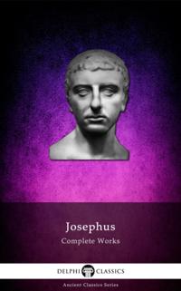 Complete Works of Josephus (Illustrated)
